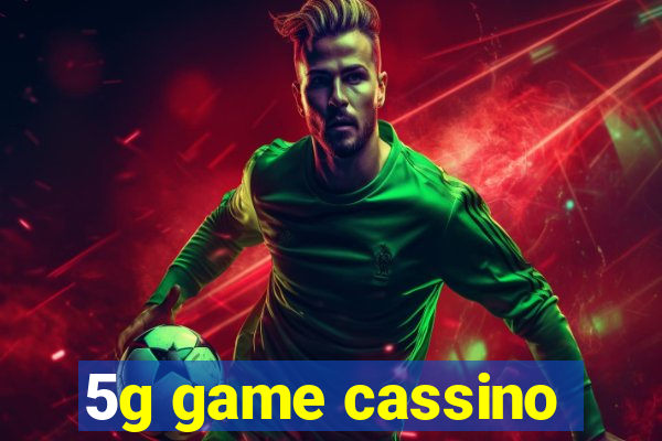 5g game cassino